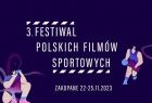 3. Festiwal Polskich Filmów Sportowych