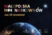 Kosmiczna edycja Małopolskiej Nocy Naukowców już w piątek