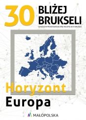 30. Bliżej Brukseli - Horyzont Europa