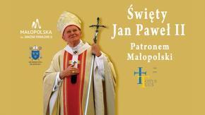 Jan Paweł II patronem Małopolski